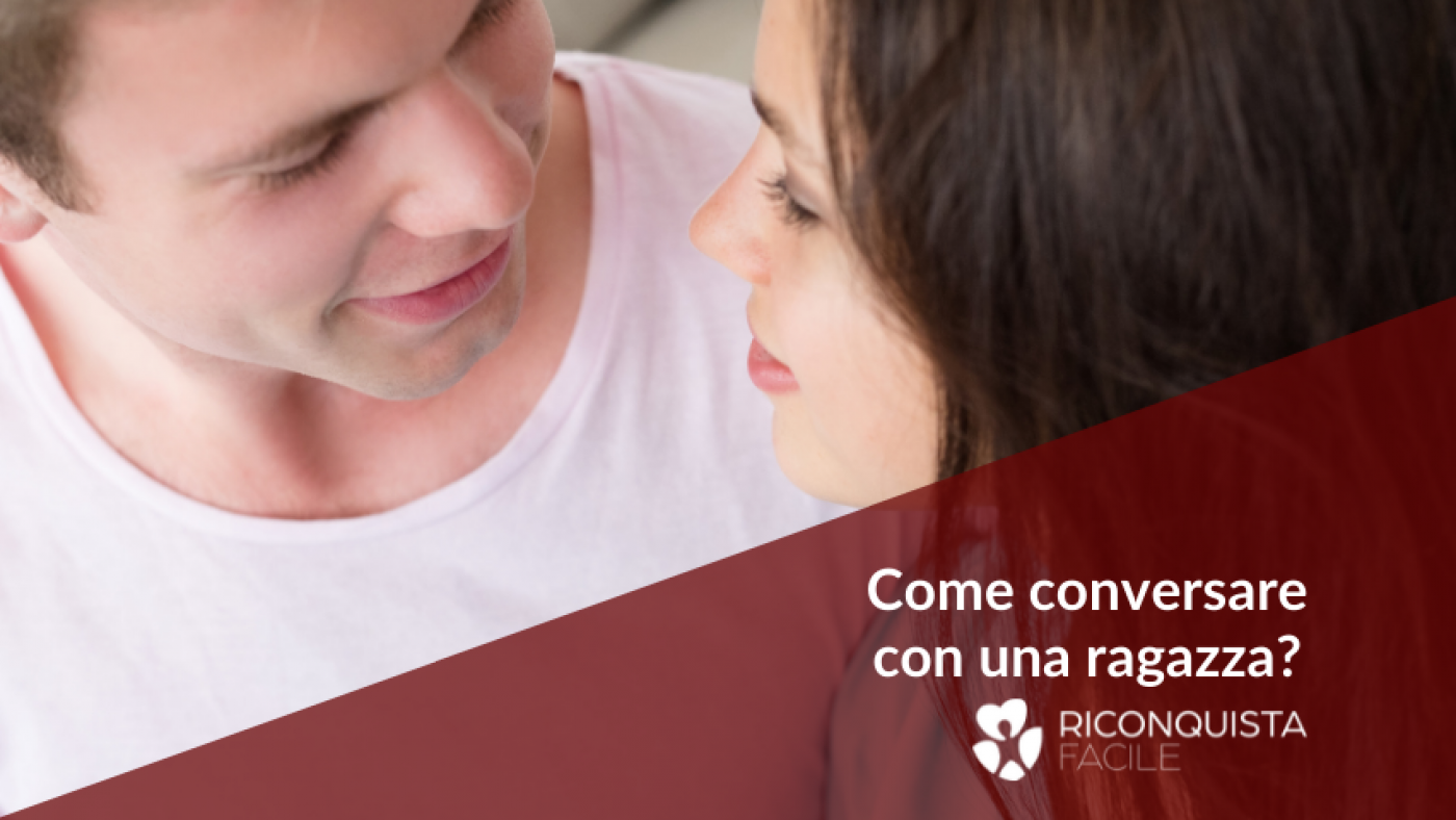 come conversare con una ragazza