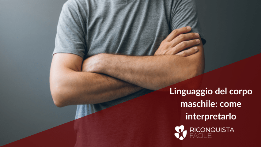 linguaggio del corpo maschile